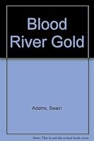 Blood River Gold 0505516284 Book Cover