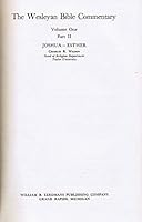 The Wesleyan Bible commentary, Vol. 1, Part. 2: Joshua-Esther B009BL23JU Book Cover