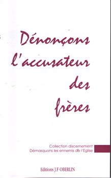Télécharger Dénonçons l'accusateur des frères (Collection Discernement) Francais PDF
