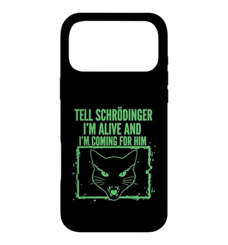 Schrodinger I'm Alive and I'm Coming for Him Physics �X�}�z�P�[�X iPhone 17 Pro Max �p