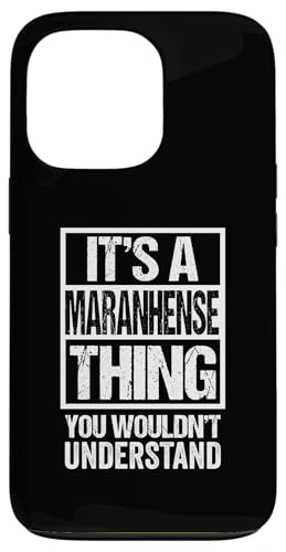 A Maranhense Thing You Wouldn't Understand Brazil Brasil スマホケース iPhone 13 Pro 用