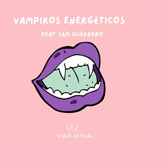 (Lunes Espiritual) Ep. 001 Vampiros Energ&eacute;ticos Feat Sam Guerrero