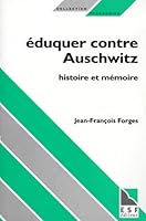 Eduquer contre Auschwitz (Collection Pédagogies) 2710112183 Book Cover