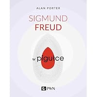 Sigmund Freud w pigułce