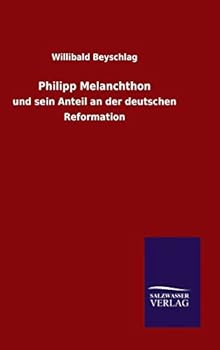 Hardcover Philipp Melanchthon [German] Book