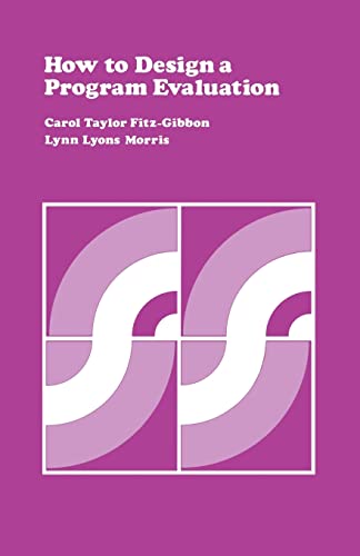 How to Design a Program Evaluation (CSE Program Evaluation Kit)