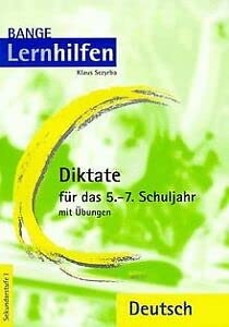 Diktate für das 5.-7. Schuljahr mit vielen Übungen. RSR. Sekundarstufe