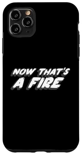 Now That's a Fire | 1980NRfB fVX p X}zP[X iPhone 11 Pro Max p