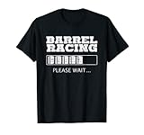 Photo Gallery rodeo horse barrel racing, aspetta, barrel racer maglietta Photo Gallery rodeo horse barrel racing, aspetta, barrel racer maglietta