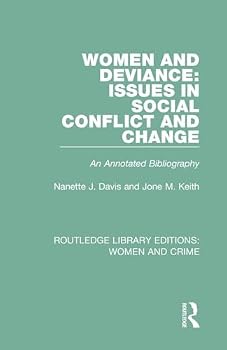Paperback Women and Deviance: Issues in Social Conflict and Change: An Annotated Bibliography Book