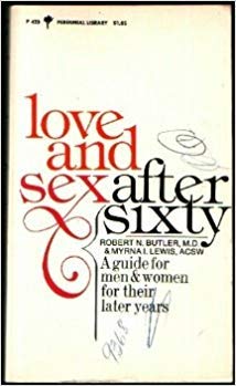 Paperback Sex After Sixty: A Guide for Men and Women for Their Later Years (Perennial Library) Book