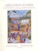 Large dams in India: Environmental, social & economic impacts 8186641165 Book Cover