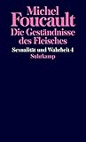 michel foucault überwachen und strafen  Sexualität und Wahrheit: Vierter Band: Die Geständnisse des Fleisches