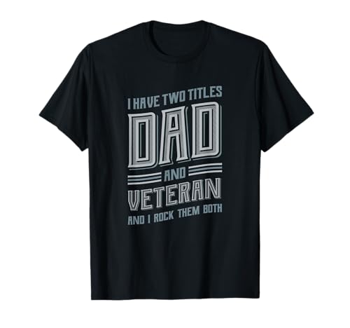 Ich habe zwei Titel Papa und Veteran T-Shirt