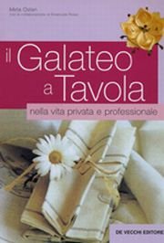 Galateo a tavola. Nella vita privata e professionale