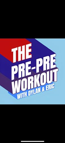 Pre-Pre Thanksgiving! | The Pre-Pre Workout with Dylan & Eric | E9 cover art