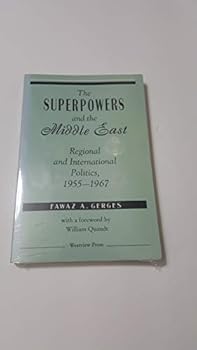 Paperback The Superpowers And The Middle East: Regional And International Politics, 1955-1967 Book