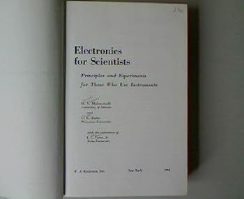 Hardcover Electronics for scientists;: Principles and experiments for those who use instruments Book