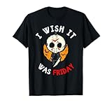 I Wish It Was Friday Funny Scary Halloween T-Shirt