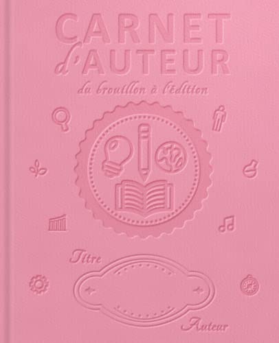 livre CARNET D'AUTEUR - DU BROUILLON À L'ÉDITION: 400 fiches à compléter pour écrire son roman : préparation - structure - écriture - personnage - carte - ... - correction - édition | Coloris goyave |