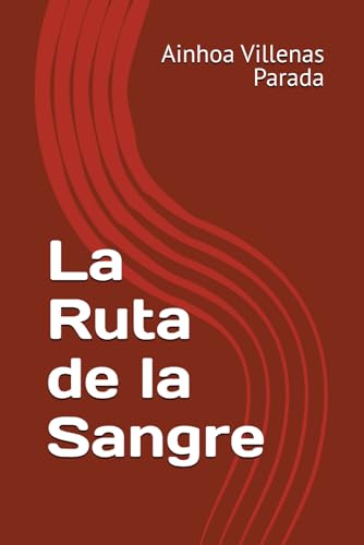 La Ruta de la Sangre
