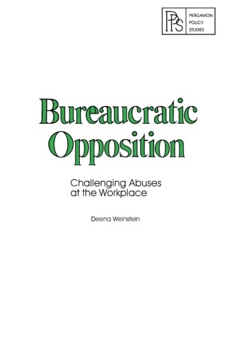 Buy Bureaucratic Opposition: Challenging Abuses at the Workplace — BookShops.in