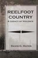 Reelfoot Country: A Legacy of Violence 1614226113 Book Cover