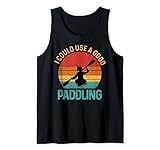 Kayaking Retro Vintage Sunset I Could Use A Good Paddling Tank Top