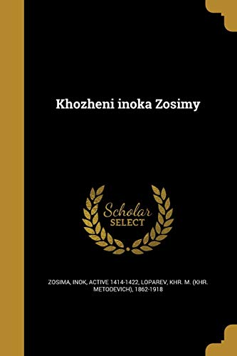 Khozhenī inoka Zosimy (Russian Edition)