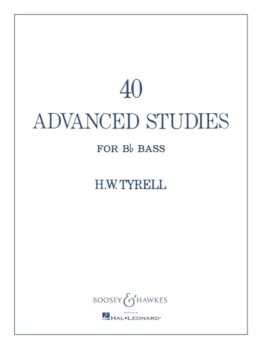 40 Advanced Studies for Bb Bass Tuba – H.W. Tyrell Sheet Music for Tuba Players | Classical and Contemporary Etudes for Technique and Performance | Boosey and Hawkes Music Book