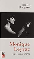 Monique Leyrac. le Roman d'une Vie 2897058048 Book Cover