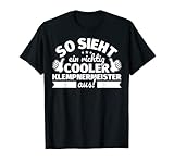 Klempnermeister lustiger Spruch – So sieht ein richtig coole T-Shirt