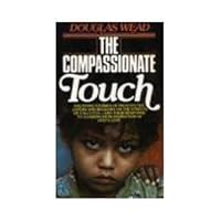 Compassionate Touch 0871230216 Book Cover