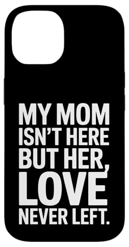 Funny Mom Love Never Left Emotional Says �X�}�z�P�[�X iPhone 14 �p
