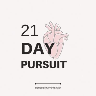Ep. 18 - A Surrendered Heart | 21 Day Pursuit