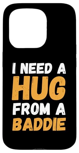 Funny I Need a Hug From a Baddie Men Women �X�}�z�P�[�X iPhone 15 Pro �p