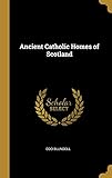 Ancient Catholic Homes of Scotland