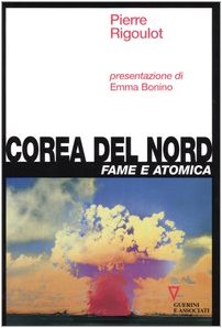 Vedi scheda su Amazon Corea del Nord. Fame e atomica