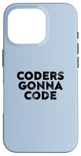 Coders Gonna Code Design for Developers And Programmers Hülle für iPhone 16 Pro