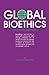 Global Bioethics: Building on the Leopold Legacy