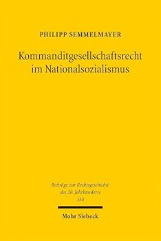 Paperback Kommanditgesellschaftsrecht Im Nationalsozialismus [German] Book