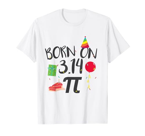 Nacido el 314 Pi Day Cumpleaños Bday Math Nerd Camiseta