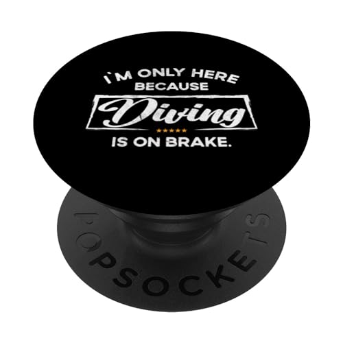 Im only here because Diving PopSockets Swappable PopGrip, Black