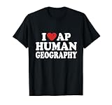 I Love AP Human Geography T-Shirt