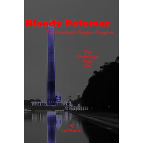 Bloody Potomac, The President's Vampire Daughter by Carl Reader episode artwork