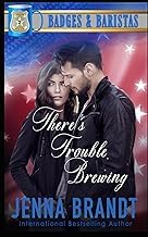 Honest Opinion on Audiobook There's Trouble Brewing: Fish Out of Water, Workplace Colleagues, Small Town Romance (Badges &amp