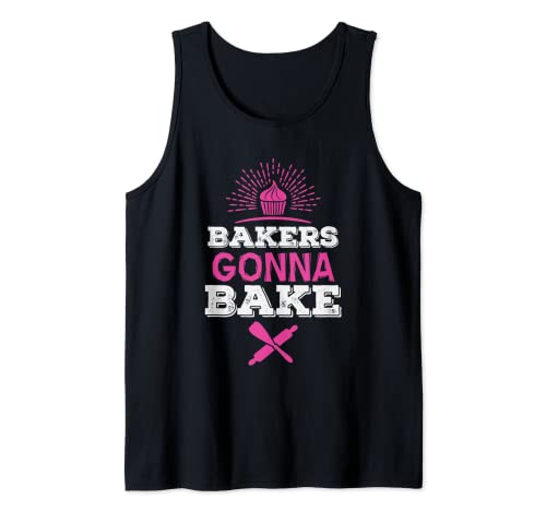 Bakers Gonna Bake Funny Baking Lover Fan Baker Mujeres Hombres Camiseta sin Mangas