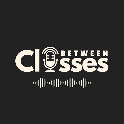 Page de couverture de Between Classes: Where Students Seek, Reflect, and Grow