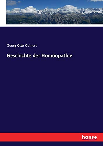 Geschichte der Homöopathie (German Edition)