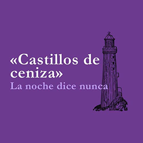 Page de couverture de Castillos de ceniza (A sus ojos de noche)